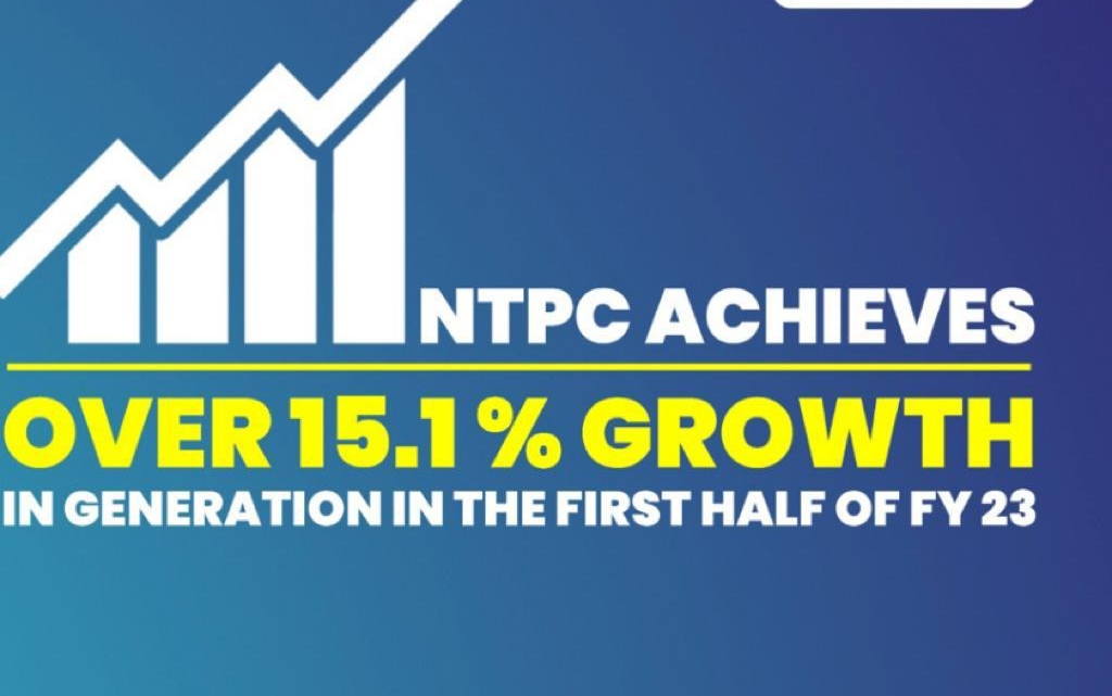 NTPC achieves over 15.1 % growth in generation in the first Half of FY 23